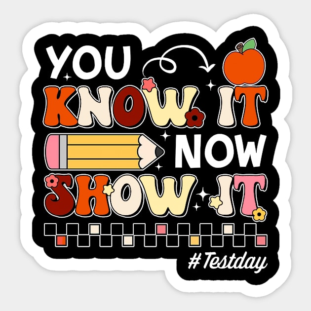 Groovy You Know It Now Show It Testing Day  Kids Funny Sticker by Fresherth Studio